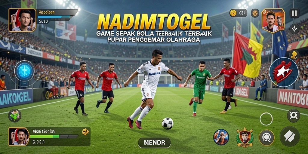 Tampilan gameplay NADIMTOGEL dengan aksi menarik di lapangan.